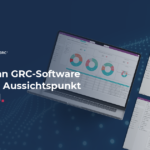 Wenn GRC-Software zum Aussichtspunkt wird