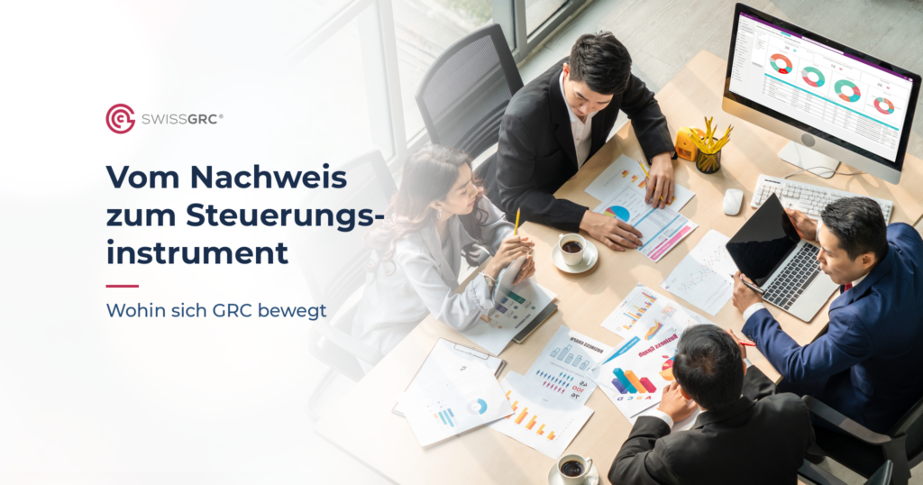 Vom Nachweis zum Steuerungsinstrument: Wohin sich GRC bewegt