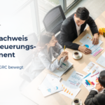 Vom Nachweis zum Steuerungsinstrument: Wohin sich GRC bewegt